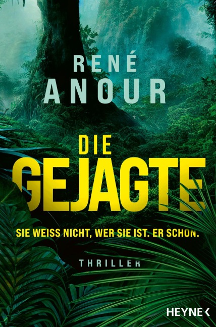 Die Gejagte - Sie weiß nicht, wer sie ist. Er schon. - René Anour
