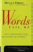 Words Fail Me - Patricia T O'Conner