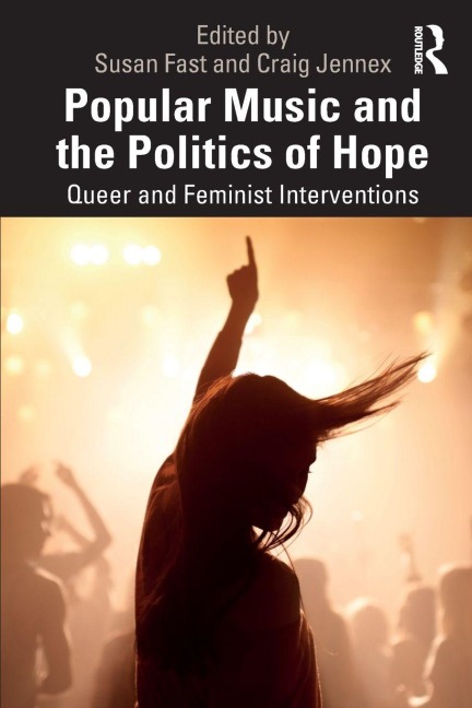 Popular Music and the Politics of Hope - 