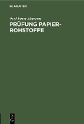 Prüfung Papier-Rohstoffe - Paul Ernst Altmann