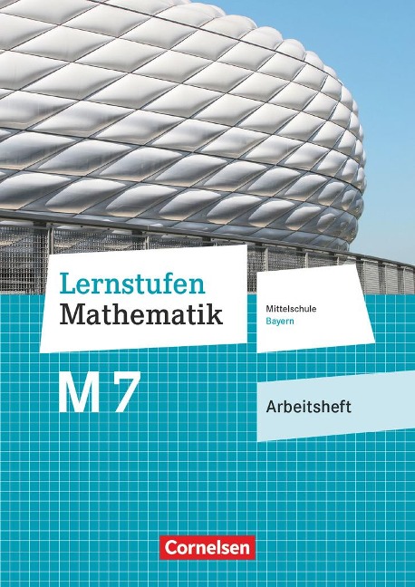 Lernstufen Mathematik 7. Jahrgangsstufe - Mittelschule Bayern - Arbeitsheft mit eingelegten Lösungen - 