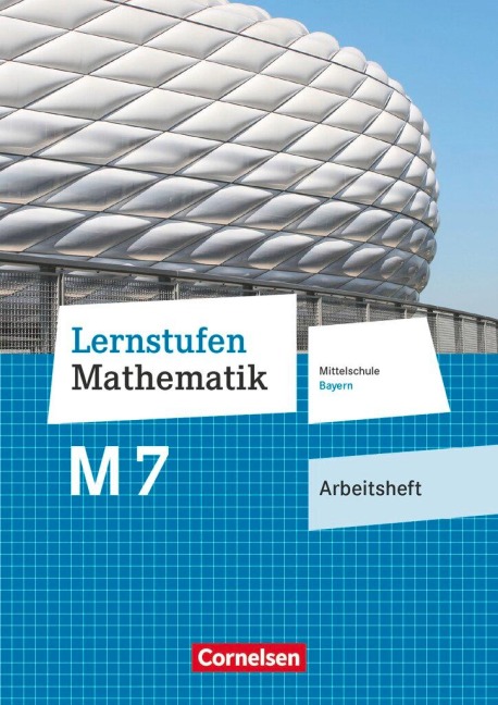 Lernstufen Mathematik 7. Jahrgangsstufe - Mittelschule Bayern - Arbeitsheft mit eingelegten Lösungen - 