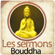 Cover-Bild zum Titel 'Les sermons de Bouddha' von 'Bouddha'