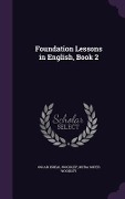 Foundation Lessons in English, Book 2 - Oscar Isreal Woodley, Myra Soper Woodley