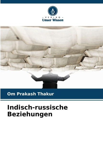 Indisch-russische Beziehungen - Om Prakash Thakur