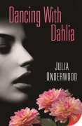 Cover-Bild zum Titel 'Dancing With Dahlia' von 'Julia Underwood'