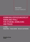 Cover-Bild zum Titel 'Kommunalverfassungsrecht Rheinland-Pfalz für Studium, Ausbildung und Praxis' von 'Manuel Minor, Hermann-Josef Schmitz, Thomas Schäfer'