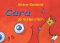 Cara der Schlammfisch - Ariane Bordone
