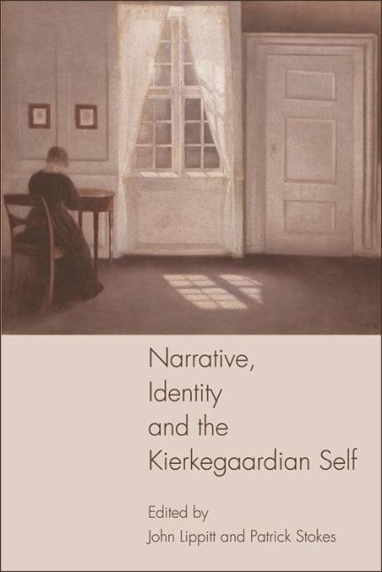 Narrative, Identity and the Kierkegaardian Self - 
