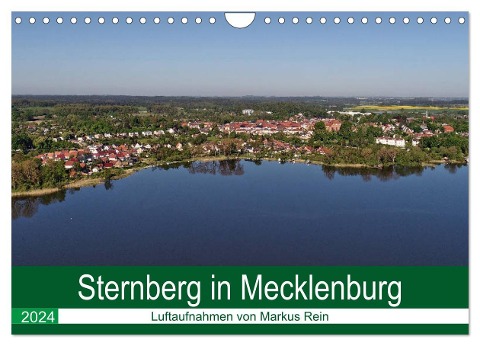 Sternberg in Mecklenburg - Luftaufnahmen von Markus Rein (Wandkalender 2024 DIN A4 quer), CALVENDO Monatskalender - Markus Rein
