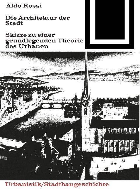 Die Architektur der Stadt - Aldo Rossi