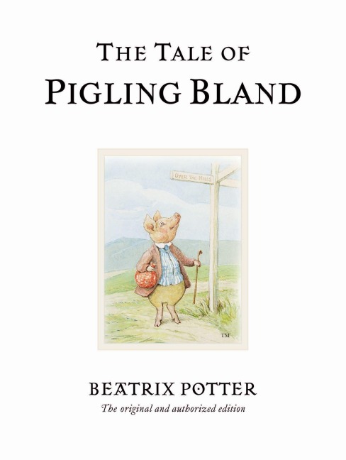 The Tale of Pigling Bland - Beatrix Potter