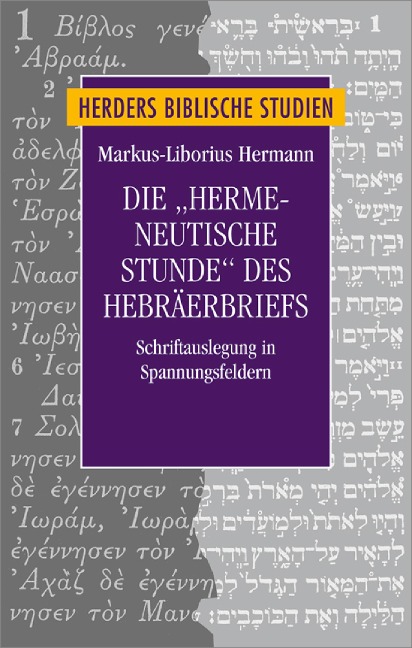 Die "hermeneutische Stunde" des Hebräerbriefes - Markus-Liborius Hermann