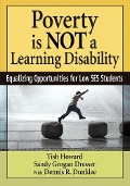 Poverty Is NOT a Learning Disability - Tish Howard, Sandy Grogan Dresser, Dennis R. Dunklee