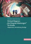 Cover-Bild zum Titel 'Richard Wagners "Der Ring des Nibelungen" für Kinder' von ''