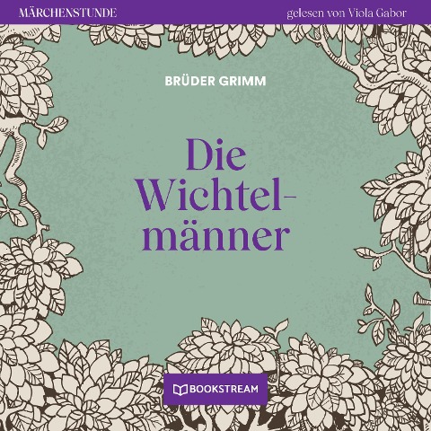 Die Wichtelmänner - Brüder Grimm