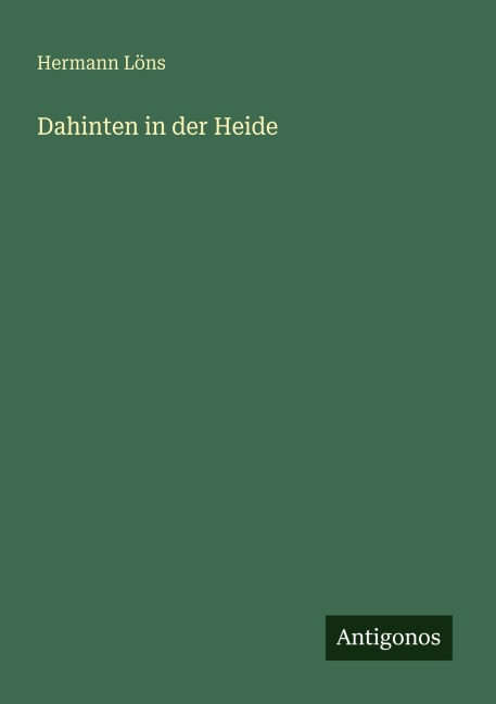 Dahinten in der Heide - Hermann Löns