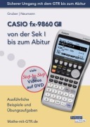 Cover-Bild zum Titel 'CASIO fx-9860 GII von der Sek I bis zum Abitur' von 'Helmut Gruber, Robert Neumann'