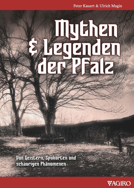 Mythen & Legenden der Pfalz - Peter Kauert, Ulrich Magin