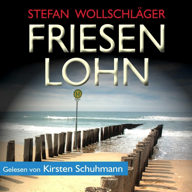 Friesenlohn: Ostfriesen-Krimi - Stefan Wollschläger