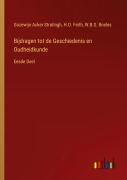 Cover-Bild zum Titel 'Bijdragen tot de Geschiedenis en Oudheidkunde' von 'Gozewijn Acker Stratingh, H. O. Feith, W. B. S. Boeles'