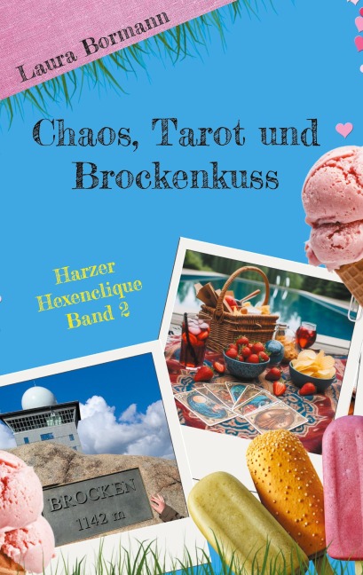 Chaos, Tarot und Brockenkuss - Laura Bormann