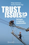Cover-Bild zum Titel 'Trust Issues!? - Vertrauen in modernen Gesellschaften' von ''