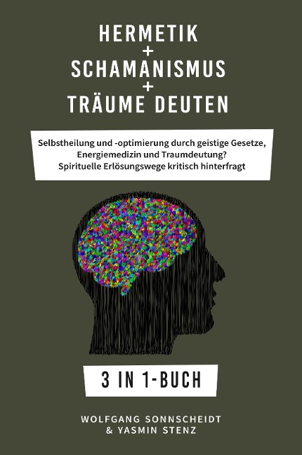 Hermetik + Schamanismus + Träume deuten - Wolfgang Sonnscheidt, Yasmin Stenz