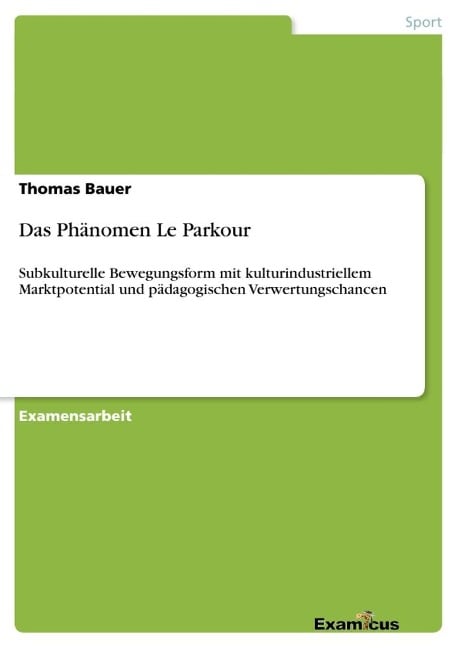 Das Phänomen Le Parkour - Thomas Bauer