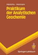 Cover-Bild zum Titel 'Praktikum der Analytischen Geochemie' von 'Hartmut Heinrichs, Albert G. Herrmann'