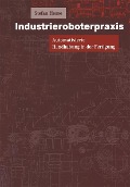 Cover-Bild zum Titel 'Industrieroboterpraxis' von 'Stefan Hesse'