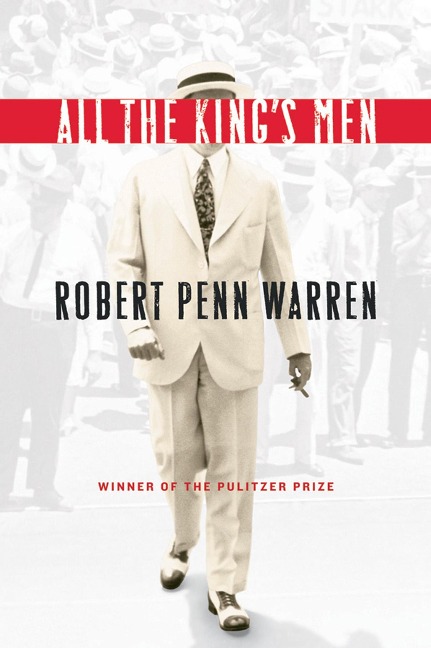 All The King's Men - Robert Penn Warren, Noel Polk