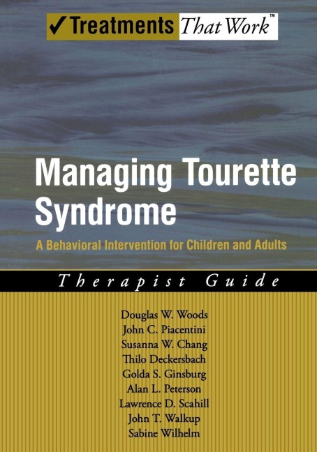 Managing Tourette Syndrome - Douglas W Woods, Susanna Chang, John Piacentini