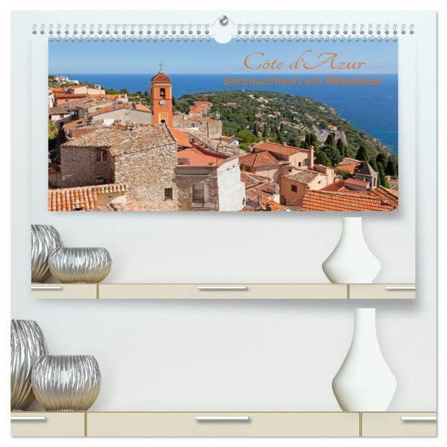 Côte d'Azur - Sehnsuchtsort am Mittelmeer (hochwertiger Premium Wandkalender 2026 DIN A2 quer), Kunstdruck in Hochglanz - Siegfried Kuttig