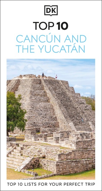 DK Top 10 Cancún and the Yucatán - DK Travel