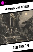 Cover-Bild zum Titel 'Der Tempel' von 'Hermynia Zur Mühlen'