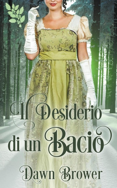 Il Desiderio di un Bacio - Dawn Brower