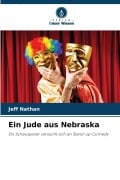 Cover-Bild zum Titel 'Ein Jude aus Nebraska' von 'Jeff Nathan'