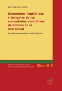 Cover-Bild zum Titel 'Estructuras lingüísticas y textuales de los comentarios evaluativos de hoteles en la web social' von 'Raul Sánchez Prieto'