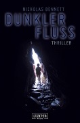 Cover-Bild zum Titel 'DUNKLER FLUSS' von 'Nicholas Bennett'