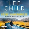 Cover-Bild zum Titel 'Keine Kompromisse' von 'Lee Child'