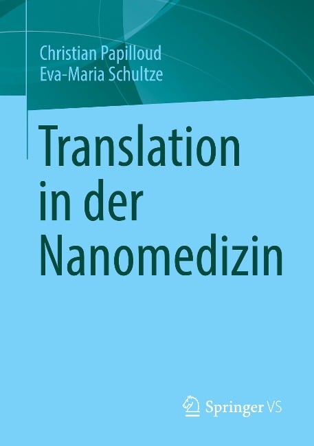 Translation in der Nanomedizin - Christian Papilloud, Eva-Maria Schultze