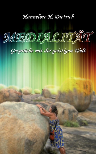 Medialität - Hannelore H. Dietrich