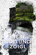 Cover-Bild zum Titel 'Liebe, Tod und Zoigl' von 'Thomas Bäumler'