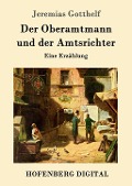 Cover-Bild zum Titel 'Der Oberamtmann und der Amtsrichter' von 'Jeremias Gotthelf'