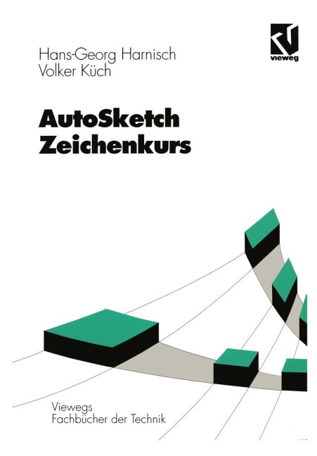 AutoSketch - Zeichenkurs - Volker Küch, Hans Georg Harnisch