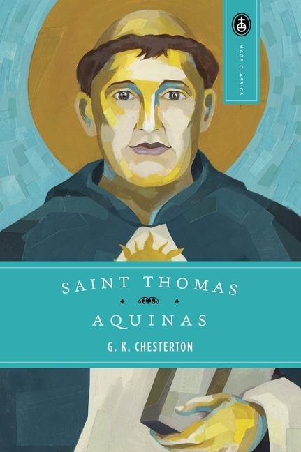 Saint Thomas Aquinas - G K Chesterton