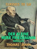 Der kleine Herr Friedemann Novellen - Thomas Mann