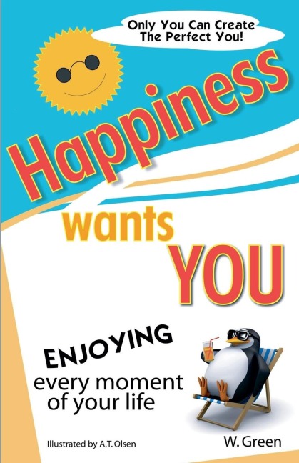 Happiness Wants You - W. Green