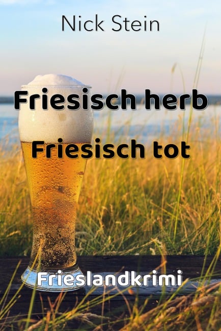 Friesisch herb Friesisch tot - Nick Stein